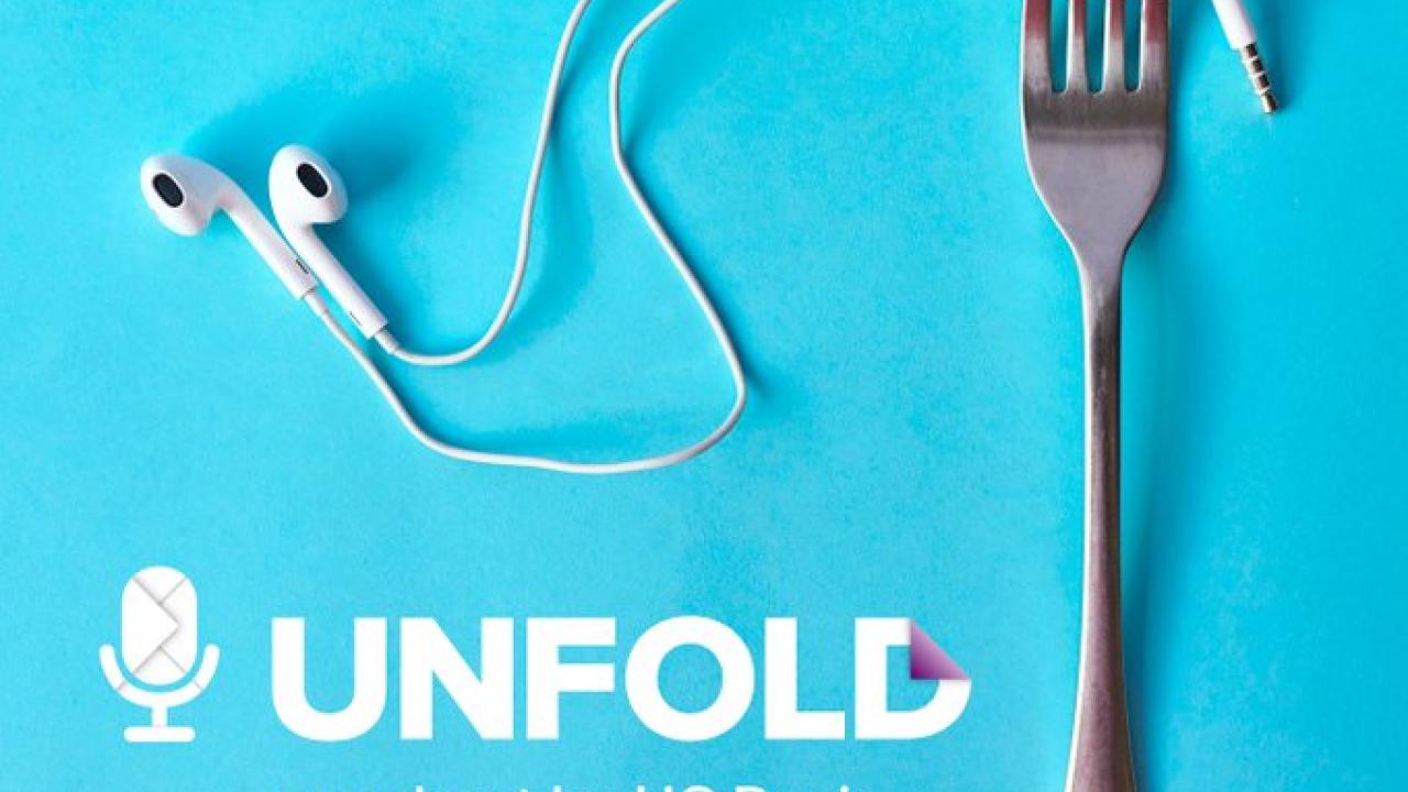 Unfold podcast uc davis